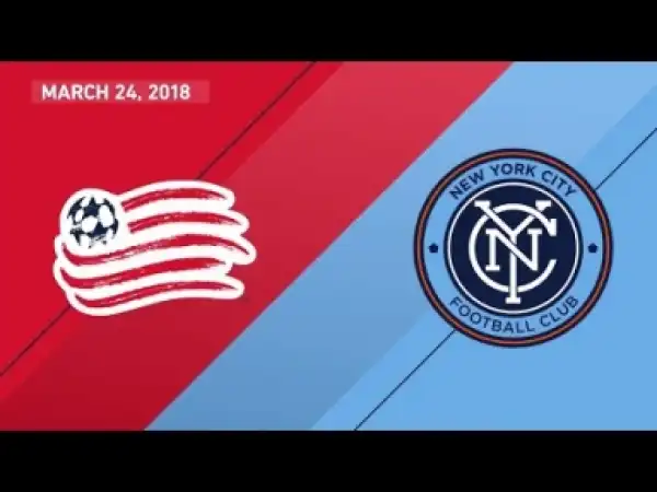 Video: Highlights - NYCFC vs. New England Revolution - 03.24.18
